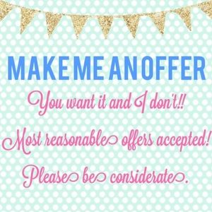 Most reasonable offers accepted 👍